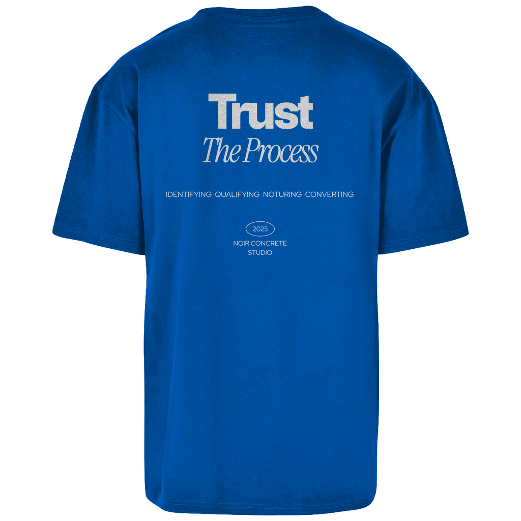 Trust the Process two - Oversize T-Shirt
