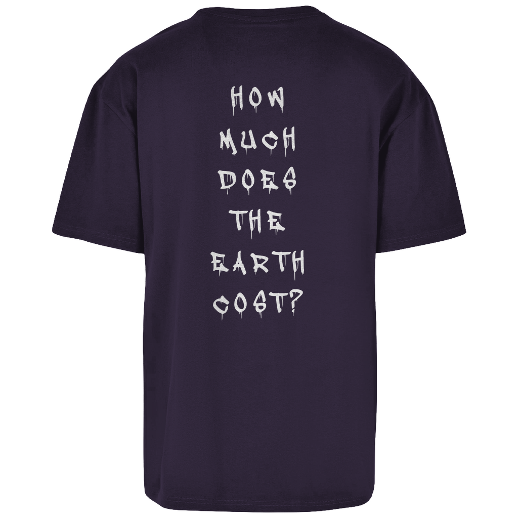 How much does the Earth cost? - Oversize T-Shirt