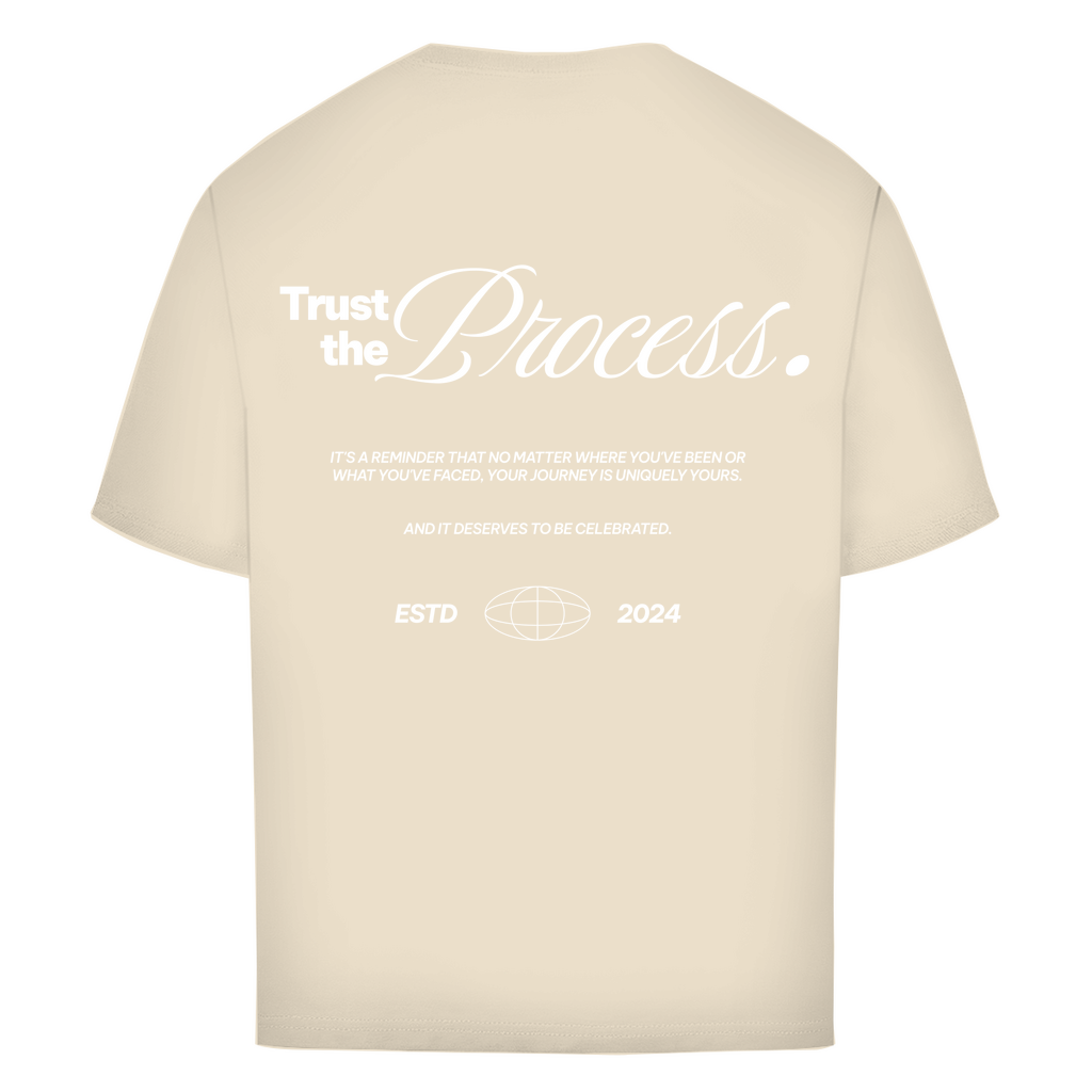 Trust the Process - Oversize T-Shirt