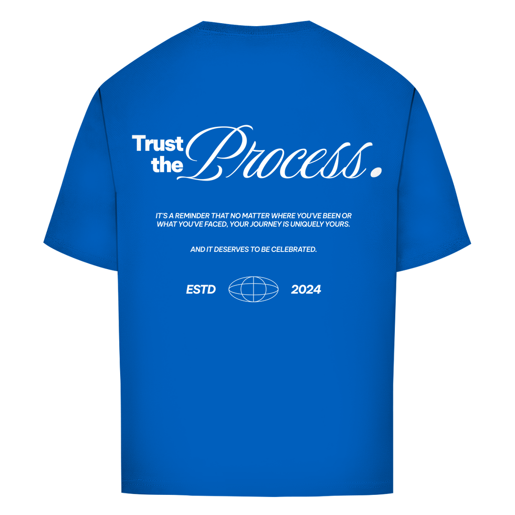 Trust the Process - Oversize T-Shirt