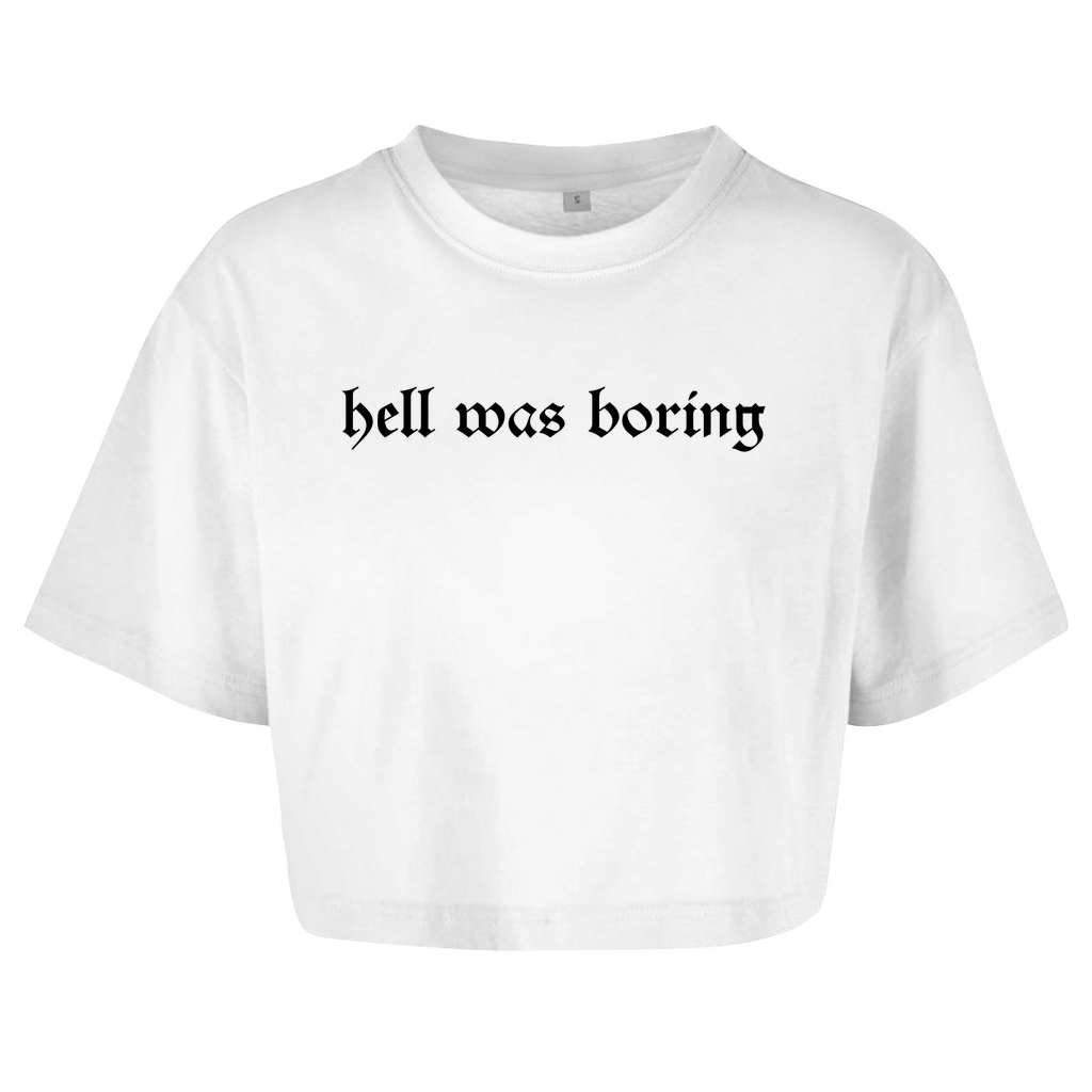 Hell was Boring - Damen Oversize Crop Top