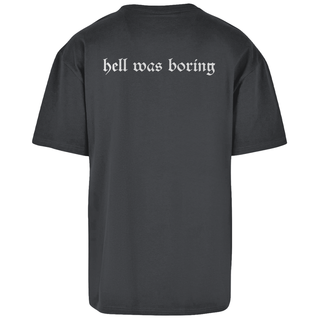 HELL WAS BORING - Oversize T-Shirt
