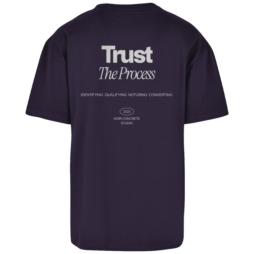 Trust the Process two - Oversize T-Shirt