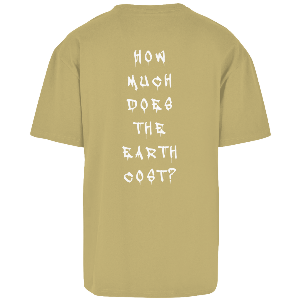 How much does the Earth cost? - Oversize T-Shirt