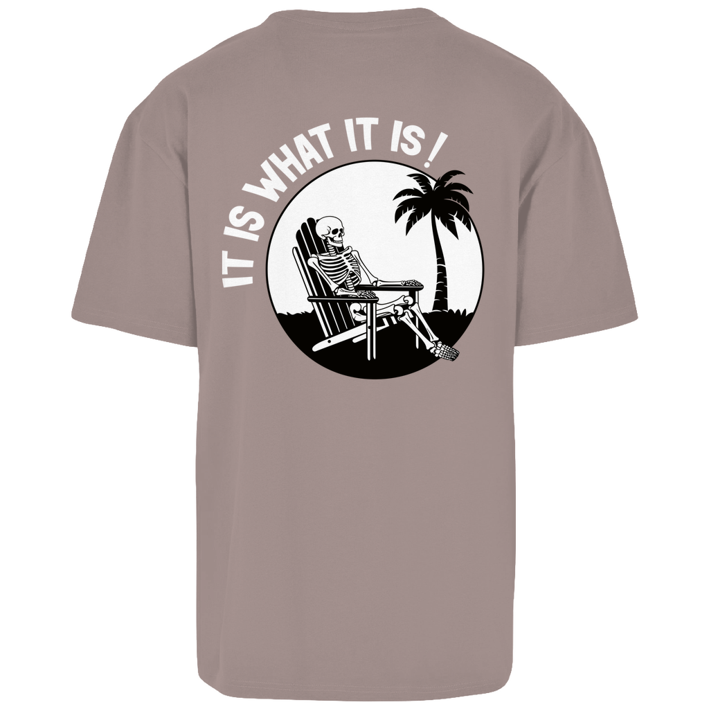 It is what it is - Heavy Oversize Shirt