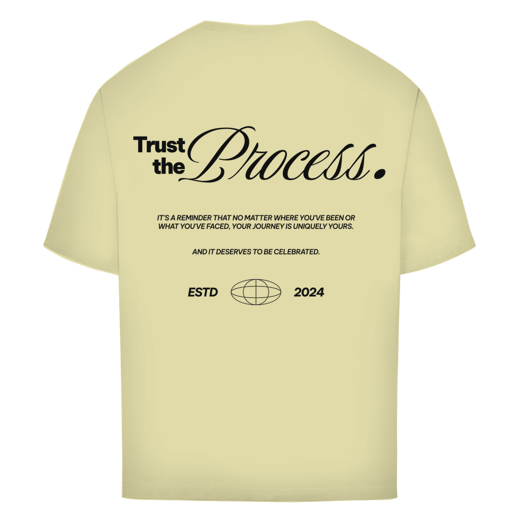 Trust the Process - Oversize T-Shirt