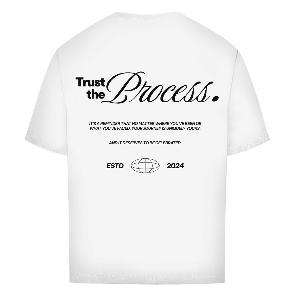 Trust the Process - Oversize T-Shirt