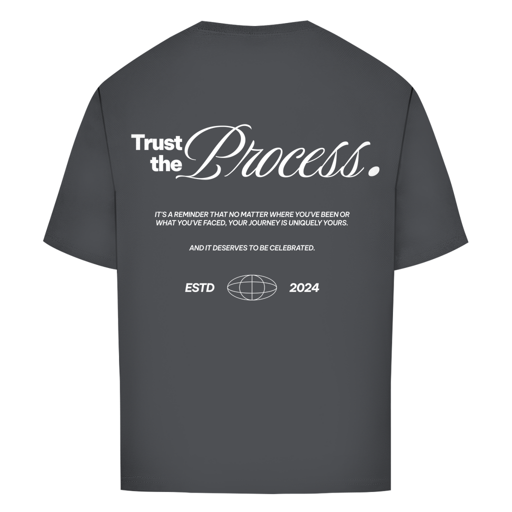 Trust the Process - Oversize T-Shirt