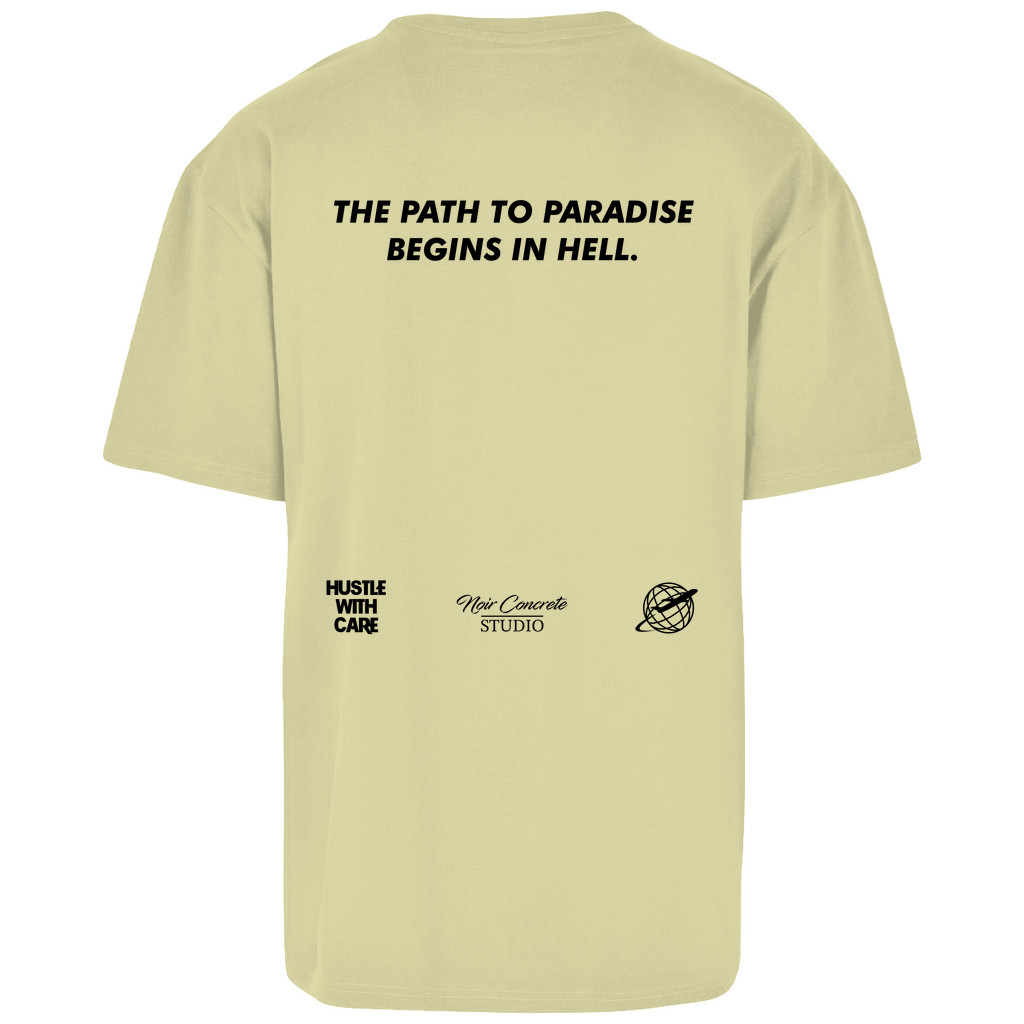 THE PATH TO PARADISE BEGINS IN HELL - Heavy Oversize Shirt