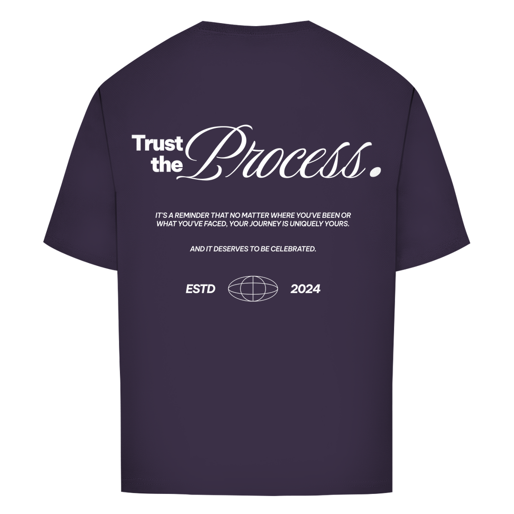 Trust the Process - Oversize T-Shirt