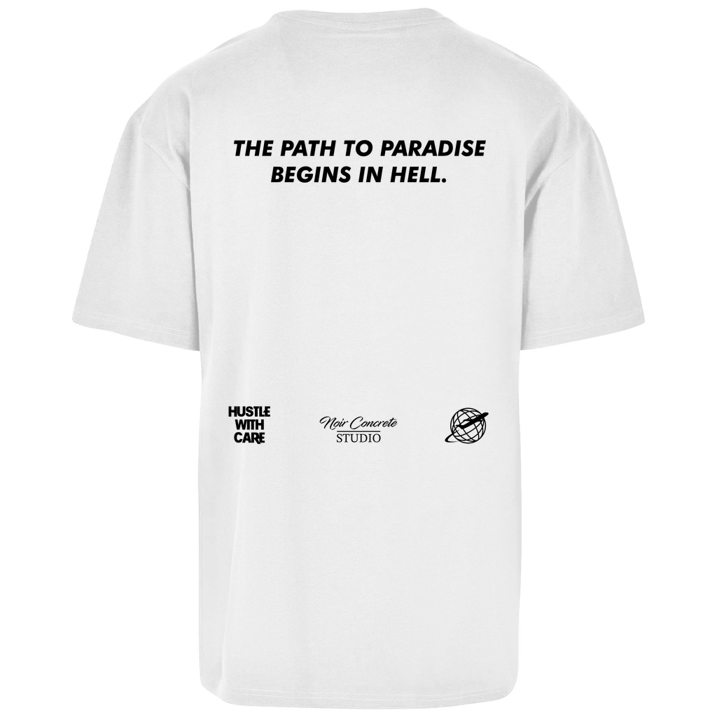 THE PATH TO PARADISE BEGINS IN HELL - Heavy Oversize Shirt