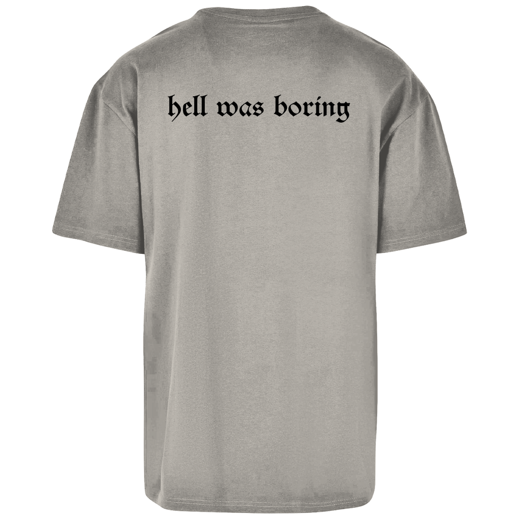 HELL WAS BORING - Oversize T-Shirt