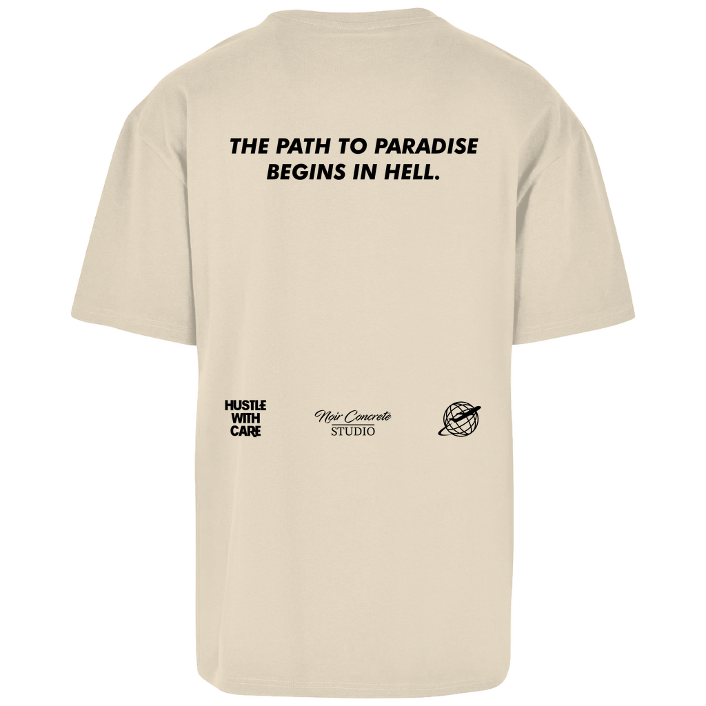 THE PATH TO PARADISE BEGINS IN HELL - Heavy Oversize Shirt