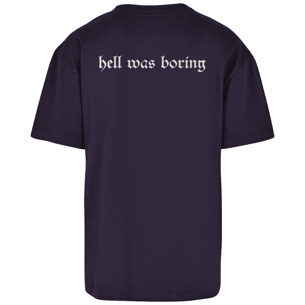 HELL WAS BORING - Oversize T-Shirt