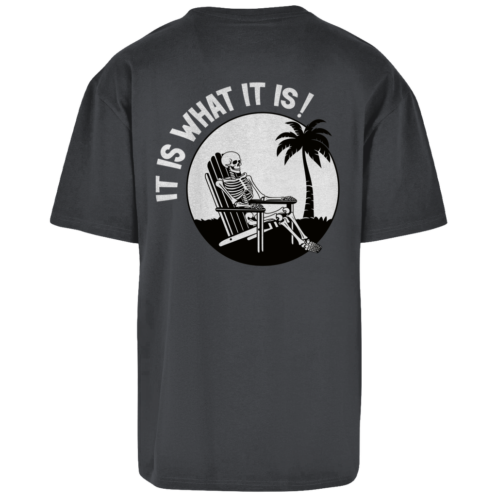 It is what it is - Heavy Oversize Shirt