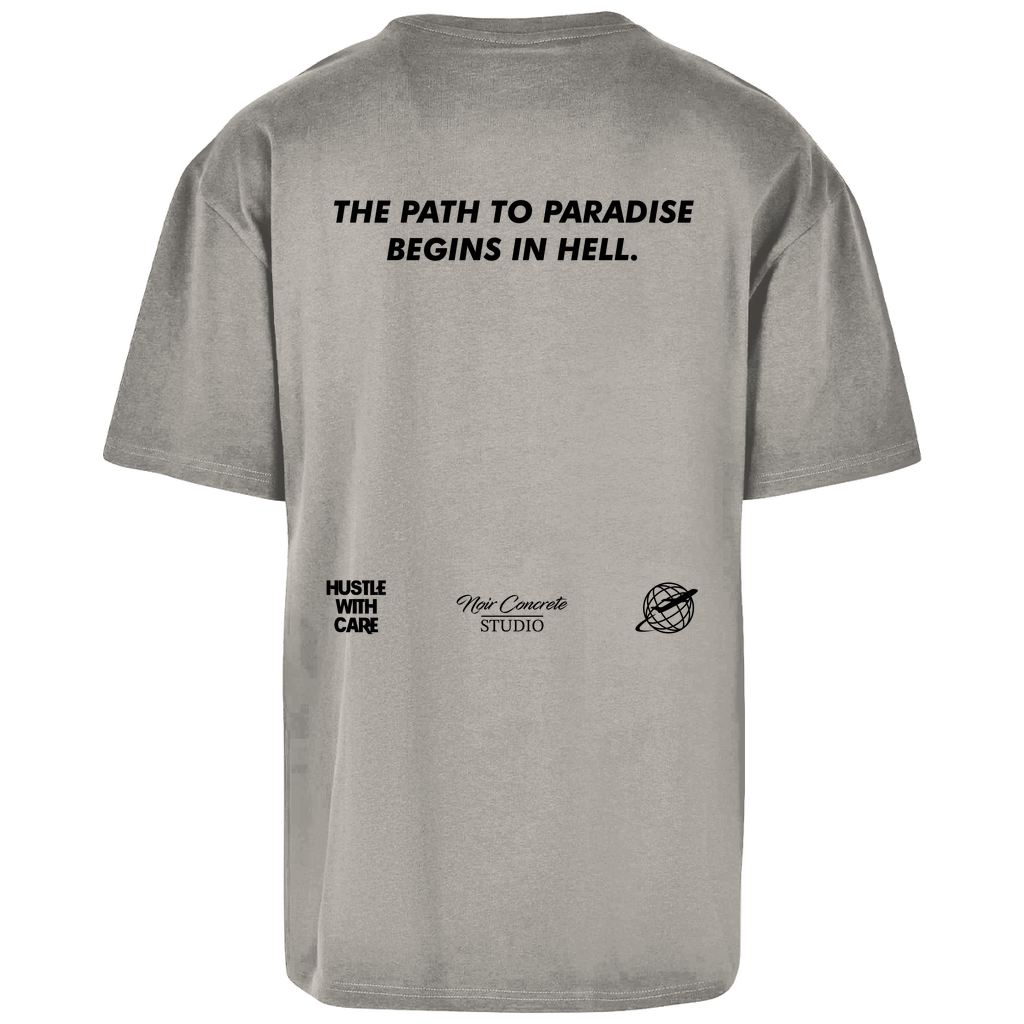 THE PATH TO PARADISE BEGINS IN HELL - Heavy Oversize Shirt