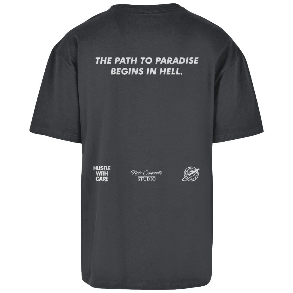 THE PATH TO PARADISE BEGINS IN HELL - Heavy Oversize Shirt