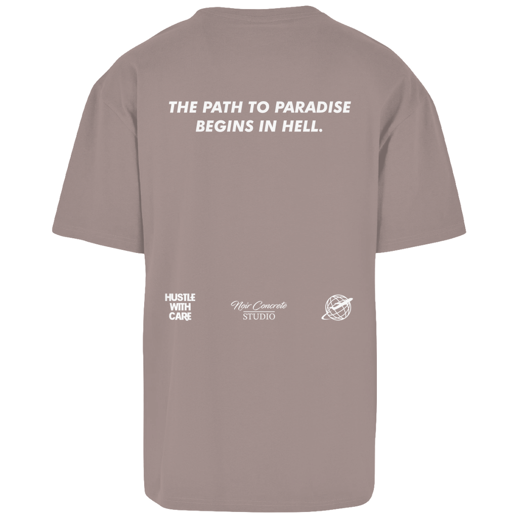 THE PATH TO PARADISE BEGINS IN HELL - Heavy Oversize Shirt