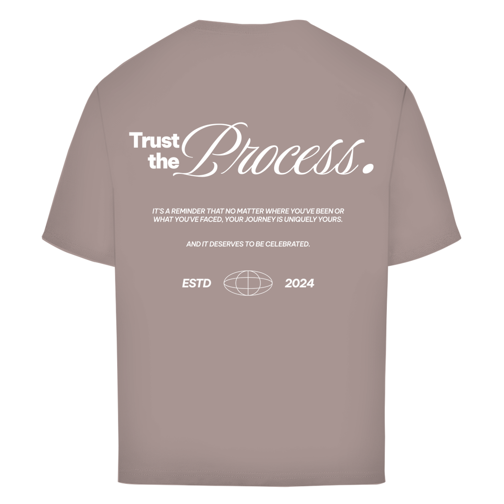 Trust the Process - Oversize T-Shirt