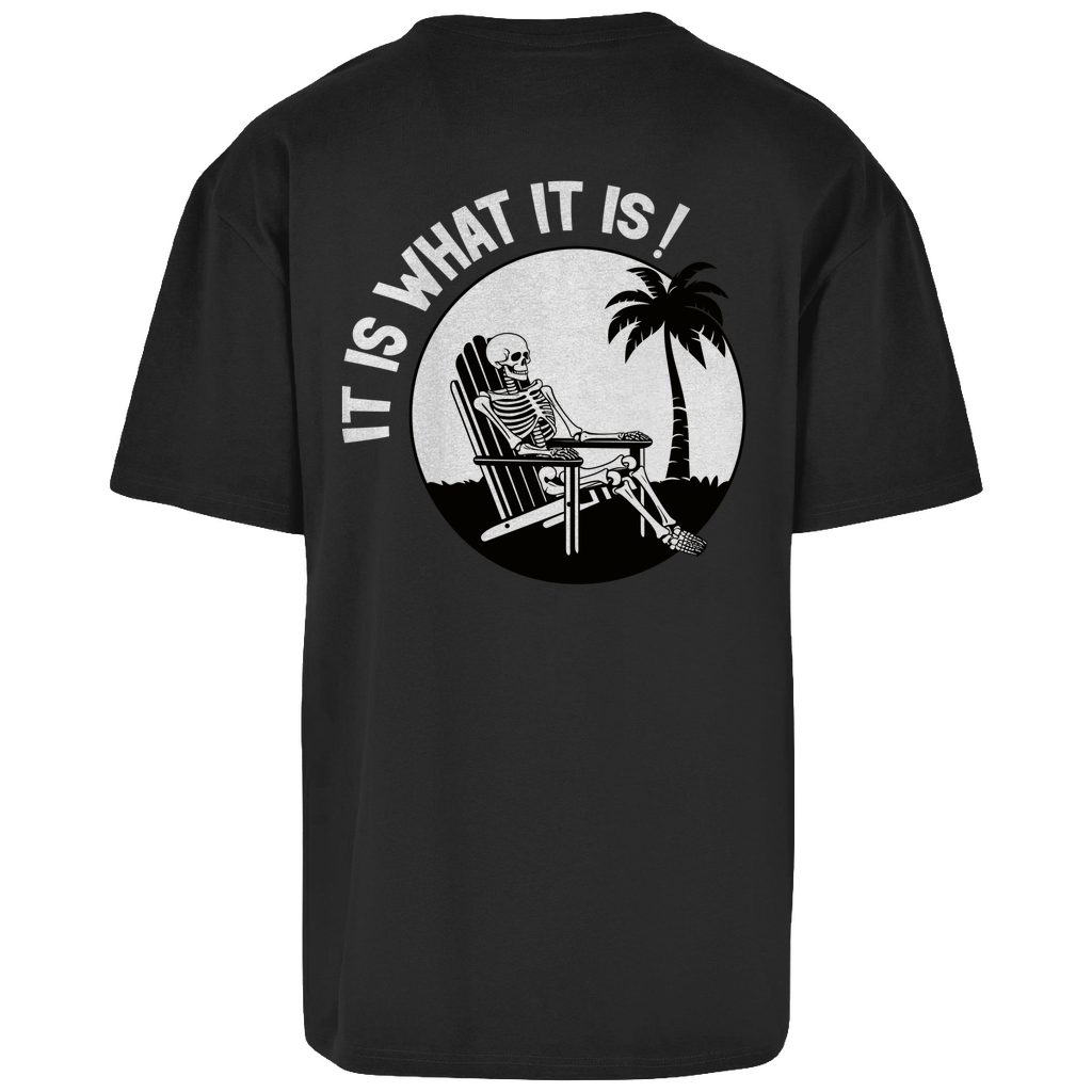 It is what it is - Heavy Oversize Shirt