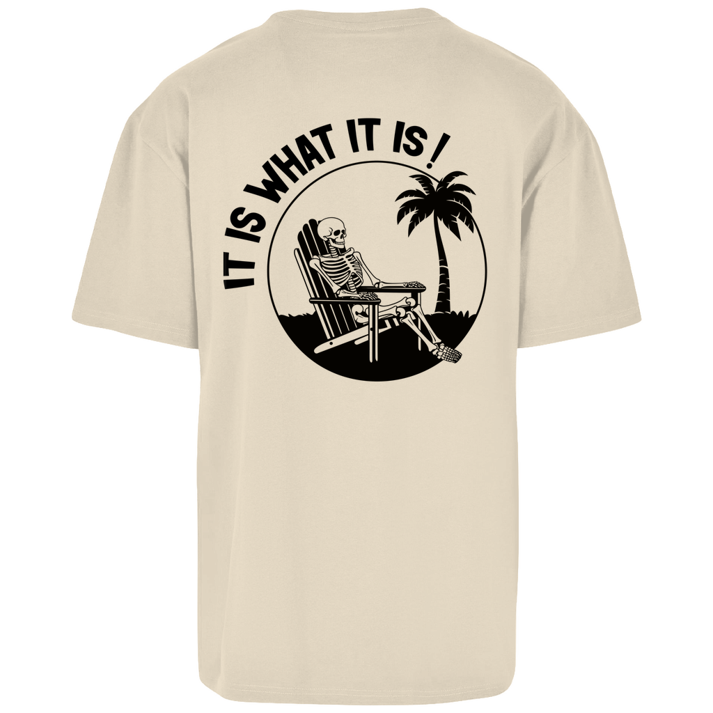 It is what it is - Heavy Oversize Shirt