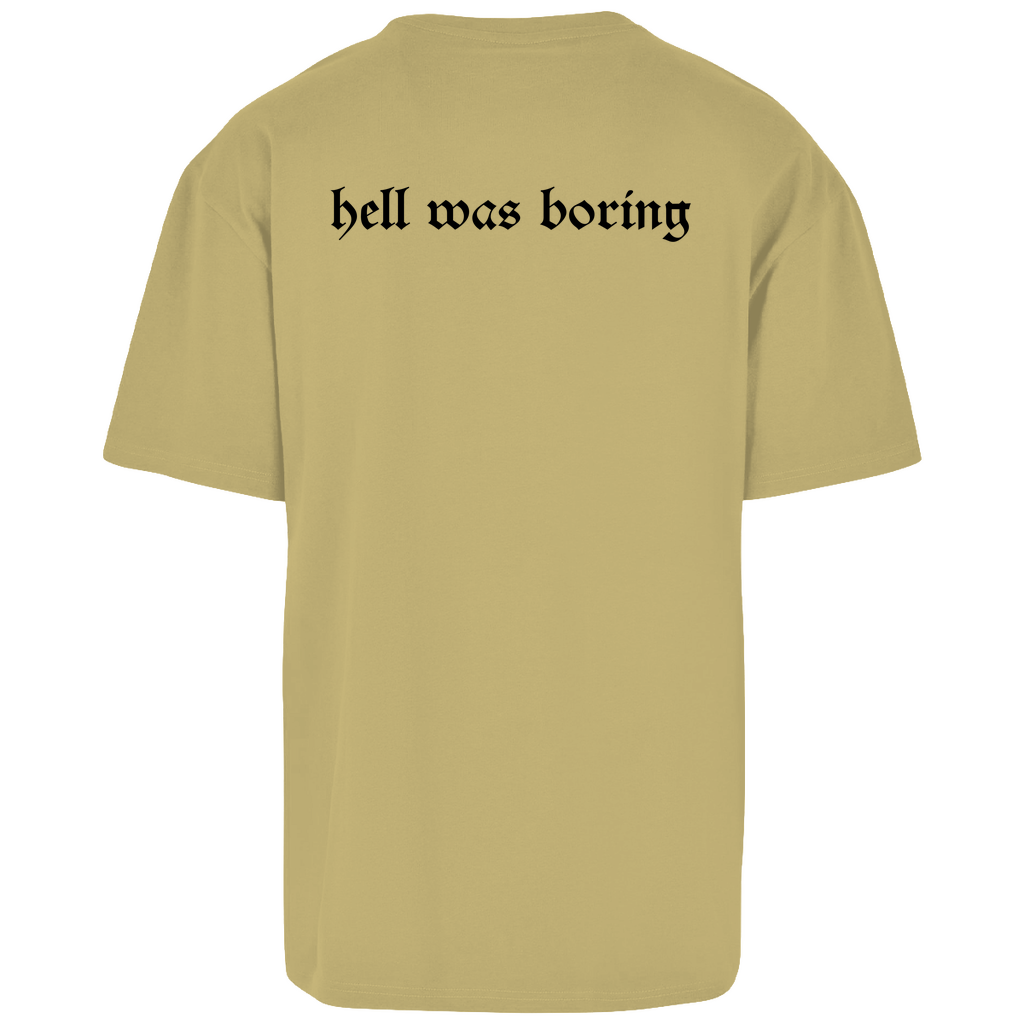 HELL WAS BORING - Oversize T-Shirt