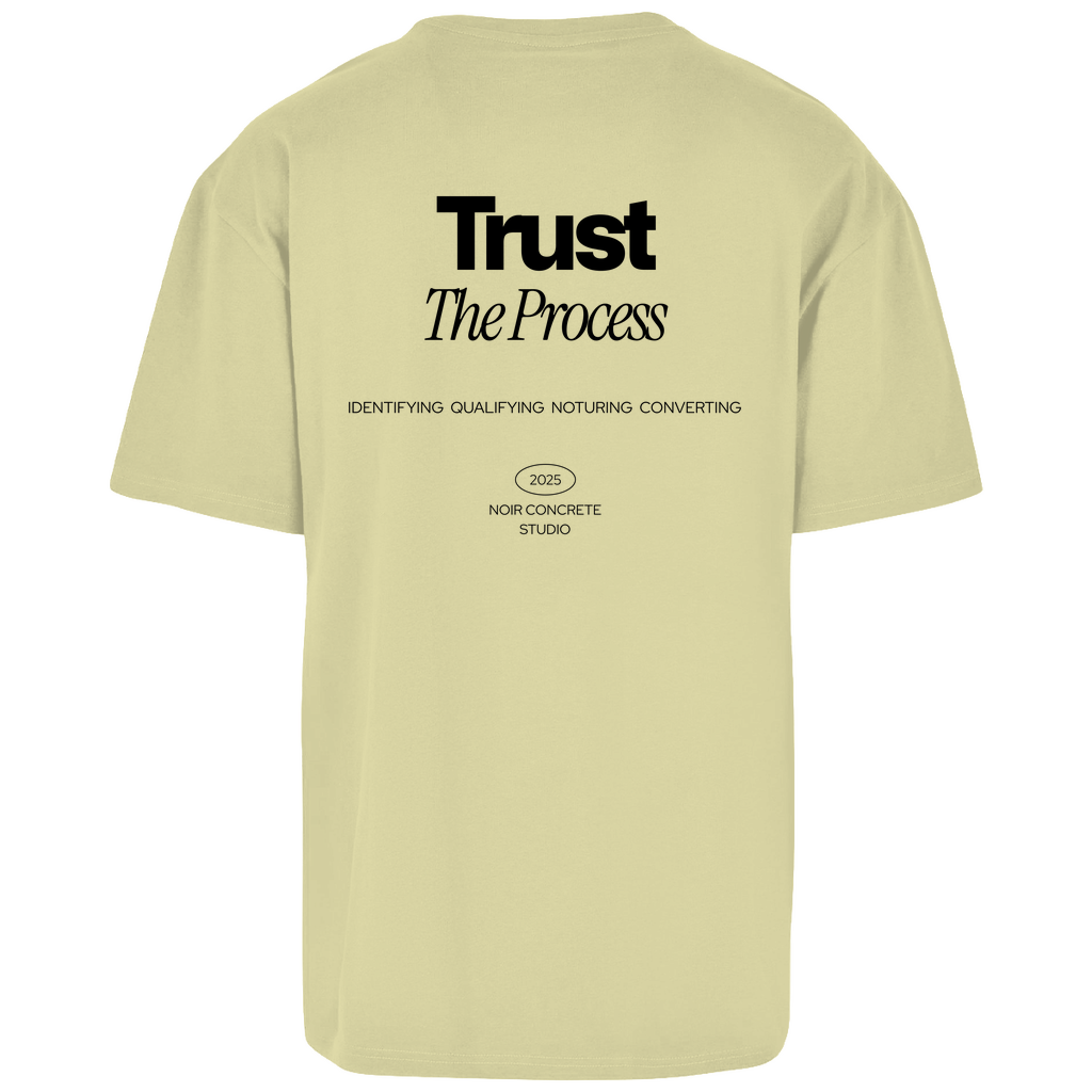 Trust the Process two - Oversize T-Shirt