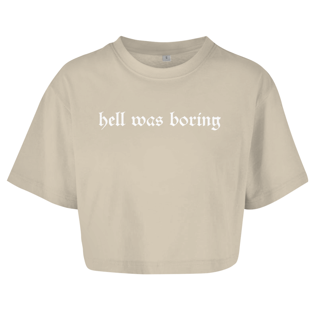 Hell was Boring - Damen Oversize Crop Top