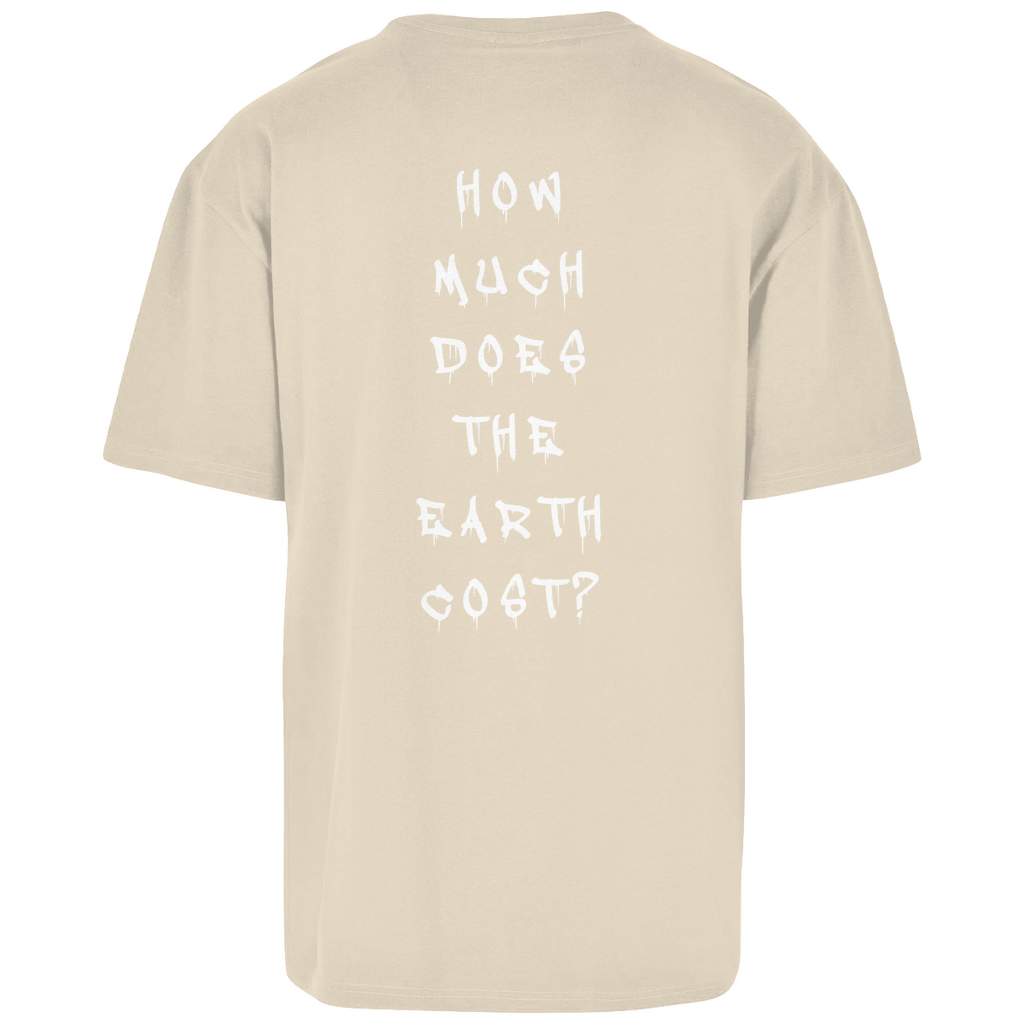 How much does the Earth cost? - Oversize T-Shirt