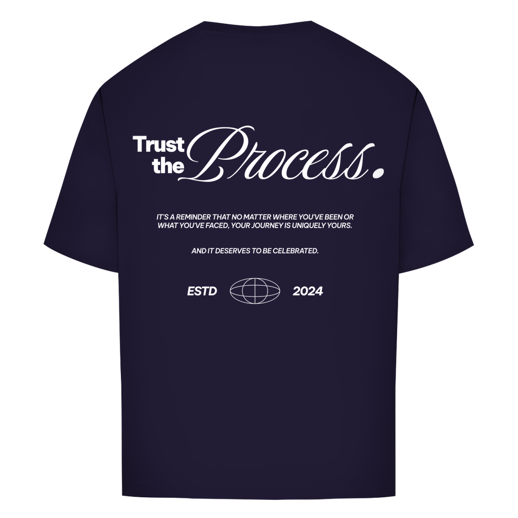 Trust the Process - Oversize T-Shirt