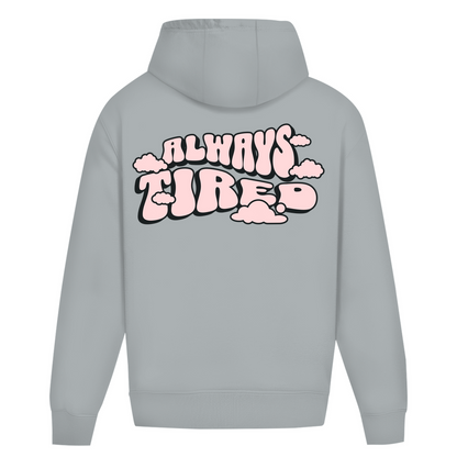 Always Tired - Heavy Oversize Hoodie