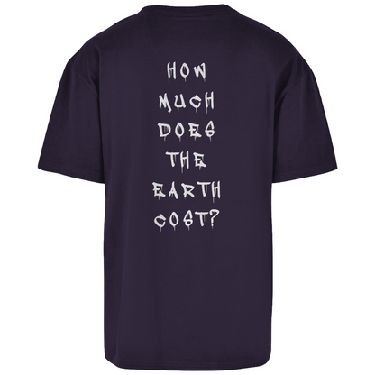 How much does the Earth cost? - Oversize T-Shirt