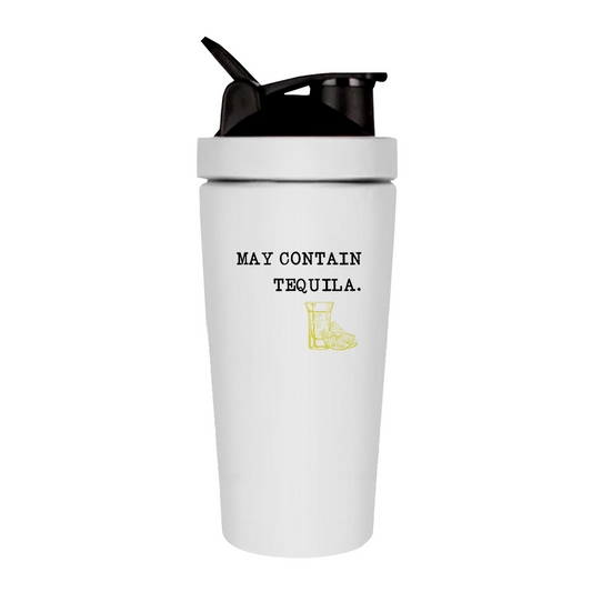 May contain Tequila - Fitness Shaker