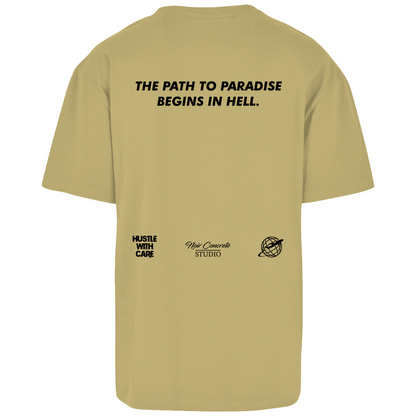 THE PATH TO PARADISE BEGINS IN HELL - Heavy Oversize Shirt