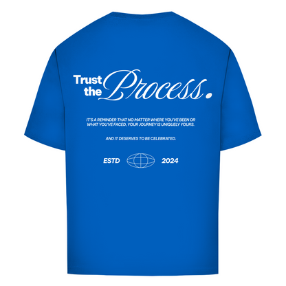 Trust the Process - Oversize T-Shirt