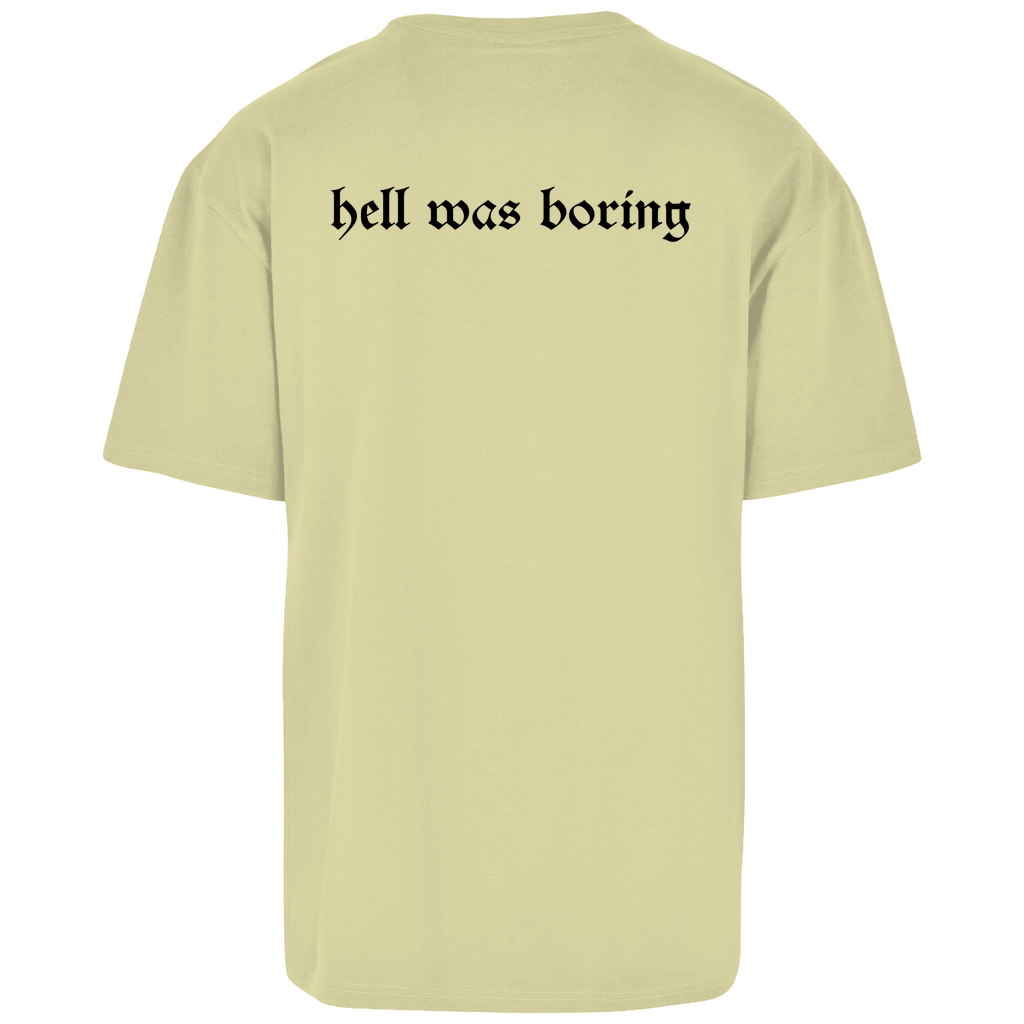HELL WAS BORING - Oversize T-Shirt