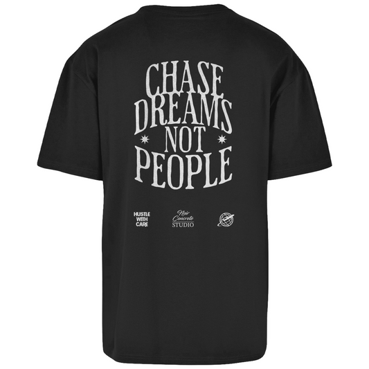 CHASE DREAMS NOT PEOPLE - Oversize T-Shirt
