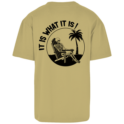 It is what it is - Heavy Oversize Shirt