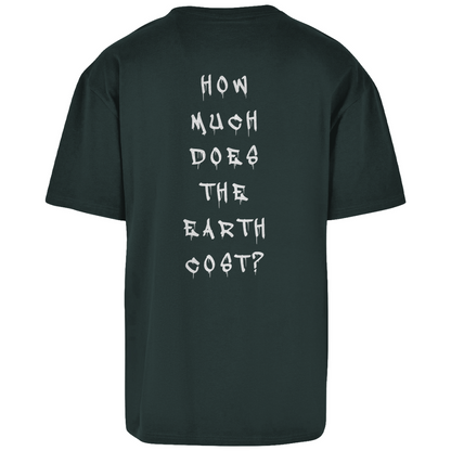 How much does the Earth cost? - Oversize T-Shirt
