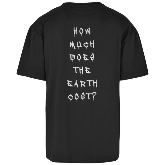 How much does the Earth cost? - Oversize T-Shirt