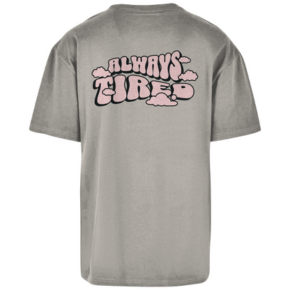 Always Tired - Oversize T-Shirt