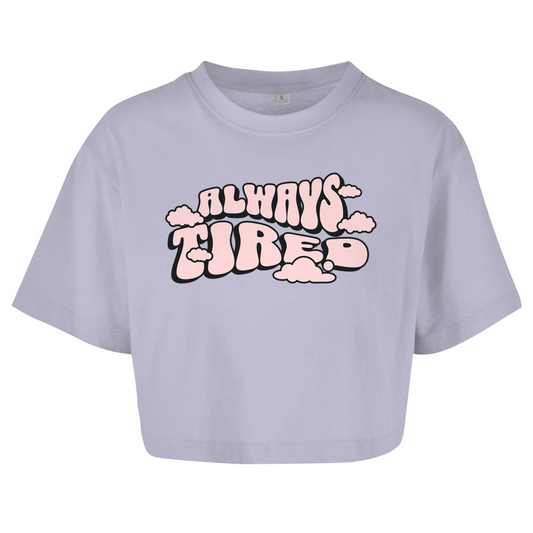 Always Tired - Damen Oversize Crop Top