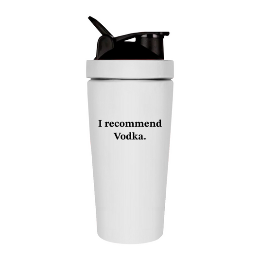 I recommend Vodka - Fitness Shaker