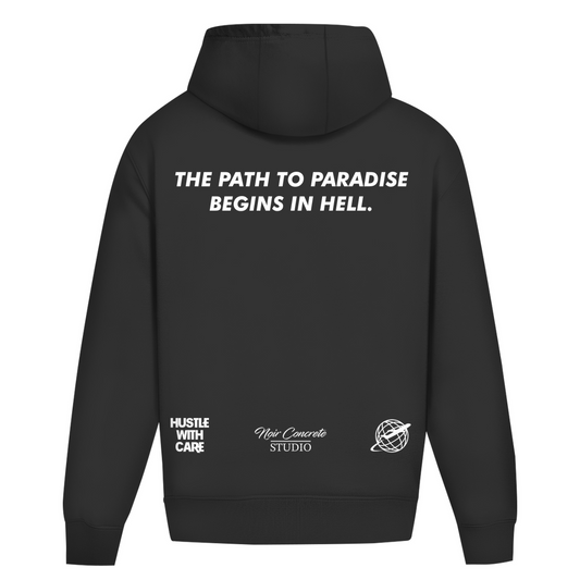 THE PATH TO PARADISE BEGINS IN HELL - Heavy Oversize Hoodie