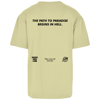 THE PATH TO PARADISE BEGINS IN HELL - Heavy Oversize Shirt