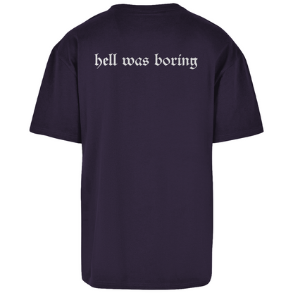 HELL WAS BORING - Oversize T-Shirt