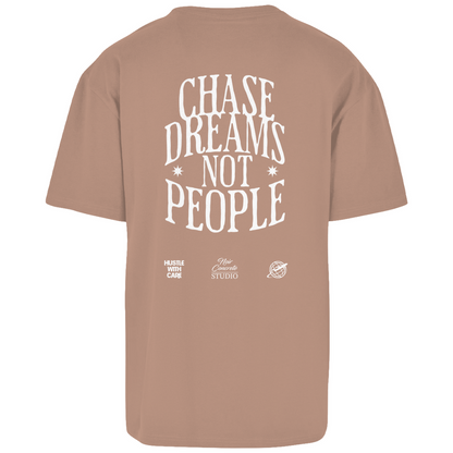 CHASE DREAMS NOT PEOPLE - Oversize T-Shirt