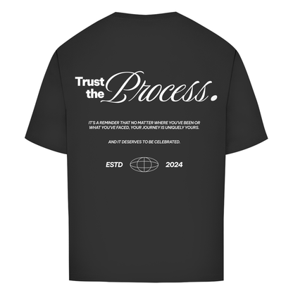 Trust the Process - Oversize T-Shirt