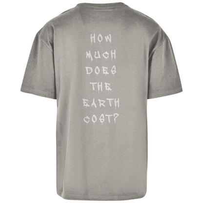 How much does the Earth cost? - Oversize T-Shirt