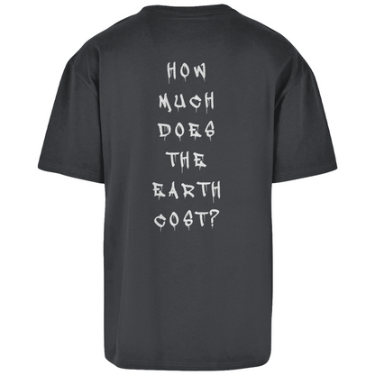 How much does the Earth cost? - Oversize T-Shirt